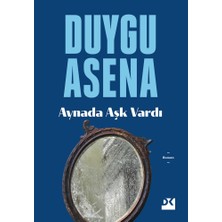Esranın Dünyası Aynada Aşk Vardı - Duygu Dolu Bir Hikaye