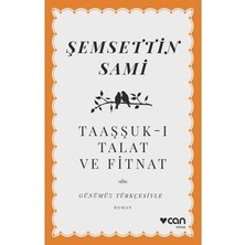 Esranın Dünyası Taaşşuk-I Talat ve Fitnat: Aşk ve Trajedi Hikayesi