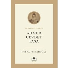 Esranın Dünyası Ahmed Cevdet Paşa'nın Düşünceleri: Tarih ve Toplum Üzerine