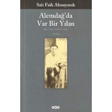 Esranın Dünyası Sait Faik'in Kaleminden Bir Yılanın Hikayesi - Alemdağ'da Var Bir Yılan