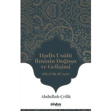 Divan Kitap Hadis Usûlü Ilminin Doğuşu ve Gelişimi