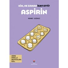 Vavis Kim, Ne Zaman Icat Etti? Aspirin