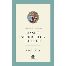 Esranın Dünyası Hanefi Sorumluluk Hukuku Üzerine Kapsamlı Bilgiler ve Incelemeler