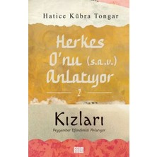Aile Yayınları Herkes O’nu Anlatıyor 2 - Kızları Peygamber Emizi Anlatıyor