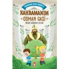 Esranın Dünyası Kahramanım Osman Gazi: Eğlenceli Kahraman Hikayesi