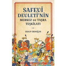 Esranın Dünyası Safevi Devleti'nin Merkez ve Taşra Teşkilat Yapısı