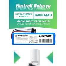 Electroll Xiaomi Robot Vacuum X10+ Plus Uyumlu Batarya (Ultra Yüksek Kapasite) 6400MAH Pil Robot Süpürge Bataryası