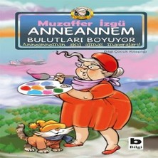 Bilgi Yayınevi Anneannem Bulutları Boyuyor