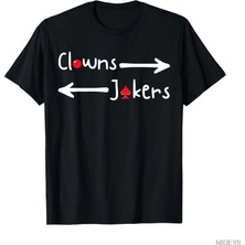 Tarzsokak Komik Palyaçolar ve Jokerlar Alaycı Yön Alıntı Erkekler Kadınlar Için T-Shirt % 100% Pamuklu