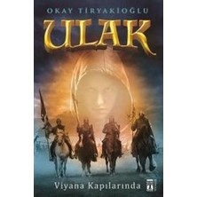 Esranın Dünyası Ulak: Viyana Kapılarında - Edebiyat Romanı, Sürükleyici Bir Hikaye