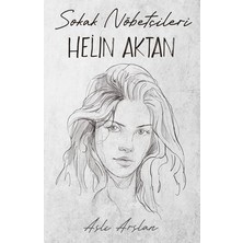Esranın Dünyası Sokak Nöbetçileri: Helin Aktan - Roman, Polisiye
