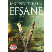 Kapı Yayınları Efsane: Bir 'barbaros' Romanı: Bir 'barbaros' Romanı
