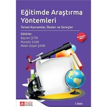 Pegem Akademi Yayıncılık Eğitimde Araştırma Yöntemleri: Kavramlar, Ilkeler ve Süreçler
