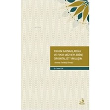Fecr Yayınları Fıkhın Kaynaklarına ve Fıkıh Mezheplerine Oryantalist Yaklaşım: George Tarabişi Örneği