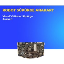 Ümit Maker Viomi V5 Robot Süpürge Anakart