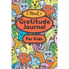 Ozka Concept 3 Minute Gratitude Journal For Kids:: A Journal To Teach Children To Practice Gratitude And Mindful