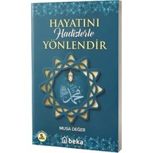 Beka Hayatını Hadislerle Yönlendir