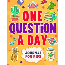 Ozka Concept Independently Published One Question A Day Journal For Kids: A Daily Journal With 365 Questions And