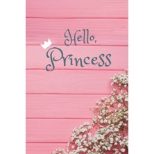Ozka Concept Independently Published Hello, Princess Journal: Journal