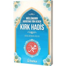 Beka Müslümanın Hayatına Yön Veren Kırk Hadis