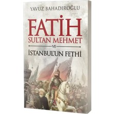 Panama Yayıncılık Fatih Sultan Mehmet ve İstanbulun Fethi