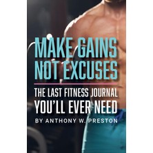 Ozka Concept Workout Journal For Men And Food Diary - Make Gains Not Excuses: A Streamlined Fitness Planner For
