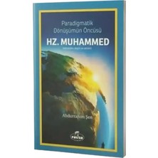 Paradigmatik Dönüşümün Öncüsü Hz. Muhammed Sav