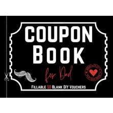 Ozka Concept Independently Published Coupon Book For Dad: 50 Fillable Blank Diy Vouchers To Fill With Rewards -