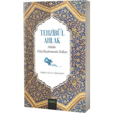 Misvak Neşriyat Yayınevi Tehzibül Ahlak Ahlakı Güzelleştirmenin Yolları