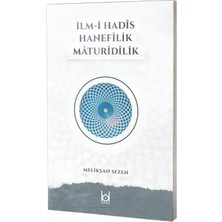 Kökler Derneği Yayınları İlmi Hadis Hanefilik Maturidilik
