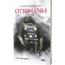 Sultans Of The Crescent Ottomans 1