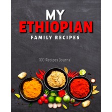 Ozka Concept My Ethiopian Recipes Journal: 200 Pages Total, 100 Pages For Recipes, 100 Pages For Your Per