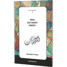 Mukattaa Yayınları İmam Ebu Hanife Kimdir?