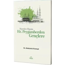 Siyerden Hayata Hz. Peygamberden Gençlere