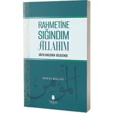 Tahlil Yayınları Rahmetine Sığındım Allahım Gafir Suresinin Gölgesinde
