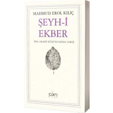 Sufi Kitap Şeyhi Ekber İbn Arabi Düşüncesine Giriş