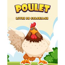 Ozka Concept Independently Published Poulet Livre De Coloriage Pour Enfants De 4 À 8 Ans: Livre De Coloriage De