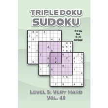 Ozka Concept Independently Published Triple Doku Sudoku 3 Grids Two 6 x 6 Overlaps Level 5: Very Hard Vol. 40: P