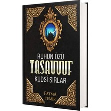 Temir Yayınları Ruhun Özü Tasavvuf Kudsi Sırlar