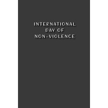 Ozka Concept International Day Of Non-Violence: Gift To Celebrate This Event, 100 Pages With Timeline, 6x9