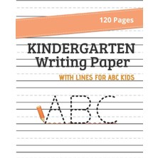 Ozka Concept Kindergarten Writing Paper With Lines For Abc Kids: 120 Blank Handwriting Practice Paper With Dotte