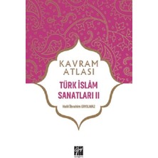 Gazi Kitabevi Türk Islam Sanatları Iı
