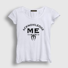 Presmono Kadın Beyaz Acknowledge Me Wwe Roman Reigns T-Shirt