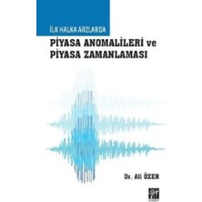 Gazi Kitabevi Ilk Halka Arzlarda Piyasa Anomalileri ve Piyasa Zamanlaması