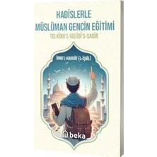 Beka Hadislerle Müslüman Gencin Eğitimi
