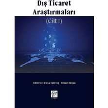 Gazi Kitabevi Dış Ticaret Araştırmaları Cilt 1