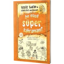 Genç Hayat Yayınları Sessiz Sakinin Gürültülü Maceraları Bu Nasıl Süper Kahraman - Karton Kapak