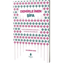 Tahlil Yayınları Demirle İnen Şifa Hadid Suresinden Dersler ve Tefekkür Pencereleri