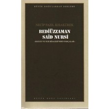Büyük Doğu Yayınları Bediüzzaman Said Nursi : 106 - Necip Fazıl Bütün Eserleri