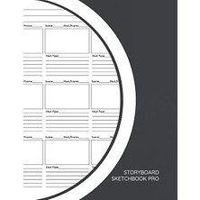 Storyboard Sketchbook Pro: Template Panel Pages For Storytelling - Story Board Frames On 8.5"X11" Book For Concept Artists, Filmmakers, Producers, And Directors
